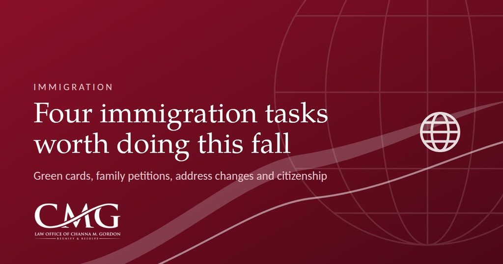 Fall immigration checklist: green card renewal, family petition, address change, citizenship.